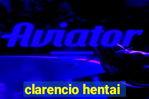 clarencio hentai